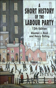 Title: A Short History of the Labour Party, Author: H. Pelling