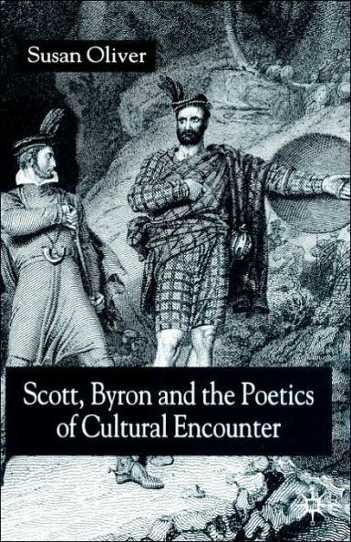 Scott, Byron and the Poetics of Cultural Encounter