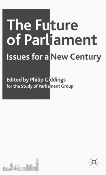 The Future of Parliament: Issues for a New Century