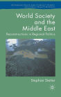 World Society and the Middle East: Reconstructions in Regional Politics