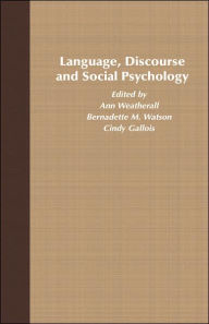 Title: Language, Discourse and Social Psychology / Edition 1, Author: Adam R a Claasen