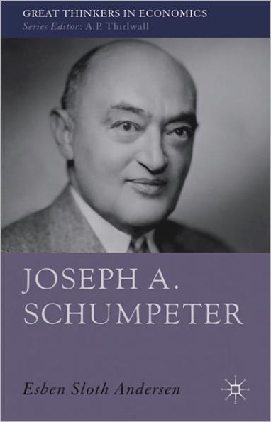 Joseph A. Schumpeter: A Theory of Social and Economic Evolution / Edition 1