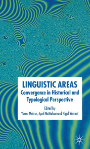 Title: Linguistic Areas: Convergence in Historical and Typological Perspective, Author: April McMahon