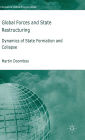 Global Forces and State Restructuring: Dynamics of State Formation and Collapse