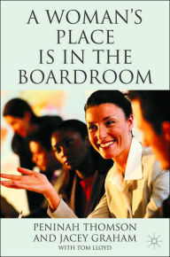 Title: A Woman's Place is in the Boardroom, Author: P. Thomson