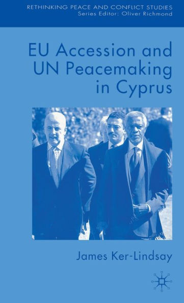 EU Accession and UN Peacemaking in Cyprus