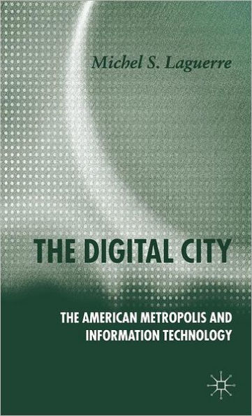 The Digital City: The American Metropolis and Information Technology