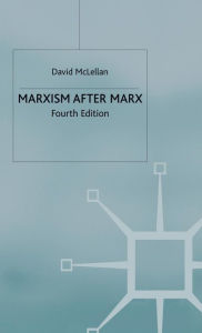 Title: Marxism After Marx, Author: David McLellan