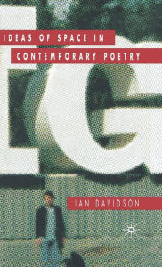 Title: Ideas of Space in Contemporary Poetry, Author: Ian Davidson