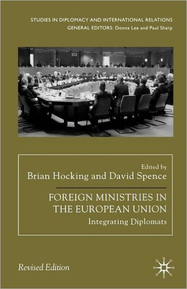 Foreign Ministries the European Union: Integrating Diplomats