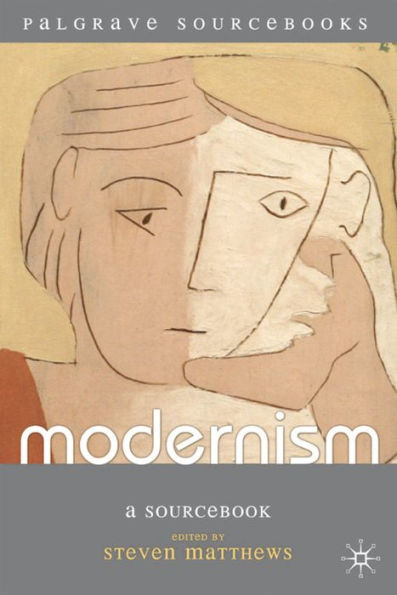 Modernism: A Sourcebook