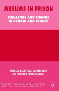 Title: Muslims in Prison: Challenge and Change in Britain and France, Author: J. Beckford