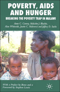Title: Poverty, AIDS and Hunger: Breaking the Poverty Trap in Malawi, Author: A. Conroy