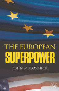 Title: The European Superpower, Author: John McCormick