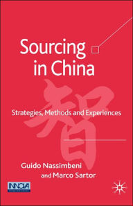 Title: Sourcing in China: Strategies, Methods and Experiences, Author: G. Nassimbeni