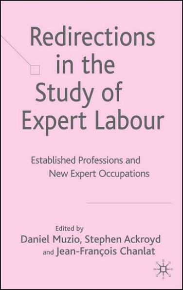 Redirections in the Study of Expert Labour: Established Professions and New Expert Occupations