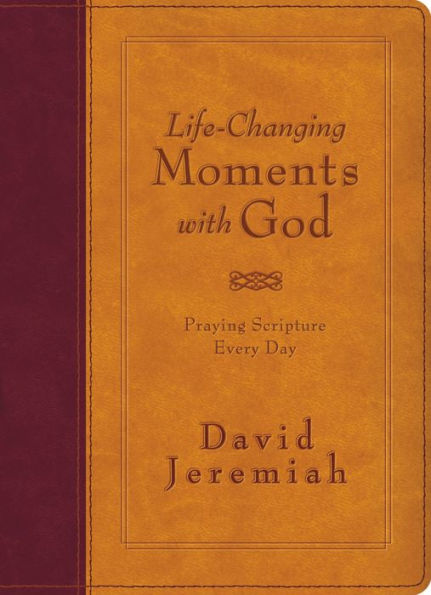 Life-Changing Moments with God: Praying Scripture Every Day (NKJV)