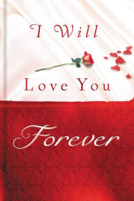 Title: I Will Love You Forever, Author: Thomas Nelson
