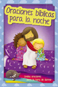 Title: Oraciones bíblicas para la noche: Lindas oraciones para la hora de dormir, Author: Karoline Pahus Pedersen