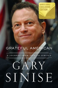 Title: Grateful American: A Journey from Self to Service (B&N Exclusive Edition), Author: Gary Sinise