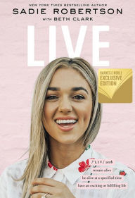 Title: Live (B&N Exclusive Edition), Author: Sadie Robertson