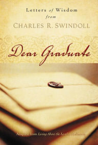 Title: Dear Graduate: Letters of Wisdom, Author: Charles R. Swindoll