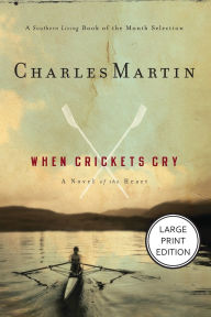 Title: When Crickets Cry, Author: Charles Martin
