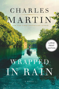Title: Wrapped in Rain, Author: Charles Martin