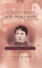 Writings to Young Women from Laura Ingalls Wilder - Volume One: On Wisdom and Virtues