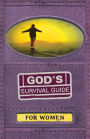 God's Survival Guide For Women: A Handbook for Crisis Times in Your Life
