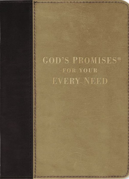 God's Promises for Your Every Need, Deluxe Edition: A Treasury of Scripture for Life