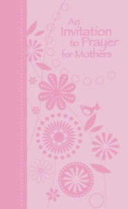 Title: An Invitation to Prayer for Mothers, Author: Jack Countryman