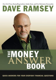 Title: The Money Answer Book: Quick Answers to Everyday Financial Questions, Author: Dave Ramsey