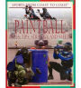 Paintball: Rules, Tips, Strategy, and Safety