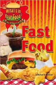 Title: Fast Food, Author: Stephanie Watson