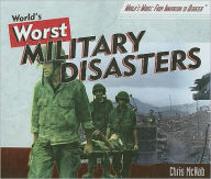 Title: World's Worst Military Disasters, Author: Chris McNab