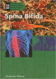 Title: Spina Bifida, Author: Stephanie Watson