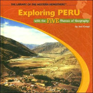 Title: Exploring Peru with the Five Themes of Geography, Author: Jess Crespi