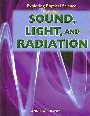 Exploring Sound, Light, and Radiation