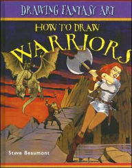 Title: How to Draw Warriors, Author: Steve Beaumont