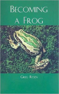Title: Becoming a Frog, Author: Roza