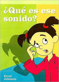 Title: ï¿½Quï¿½ Es Ese Sonido? (What's That Sound?), Author: Johnson