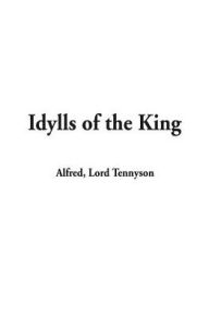 Title: Idylls of the King, Author: Alfred Lord Tennyson