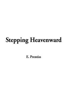 Stepping Heavenward