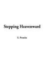 Stepping Heavenward