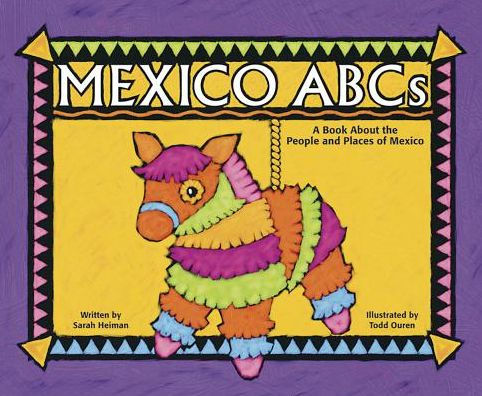 Mexico ABCs: A Book About the People and Places of Mexico