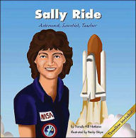 Title: Sally Ride: Astronaut, Scientist, Teacher, Author: Pamela Hill Nettleton