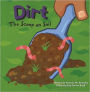 Dirt: The Scoop on Soil