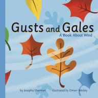 Title: Gusts and Gales: A Book about Wind, Author: Josepha Sherman