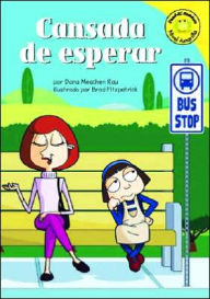 Title: Cansada de esperar, Author: Dana Meachen Rau